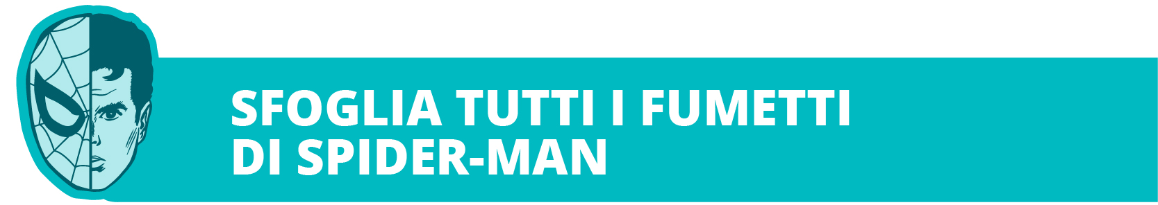 Scopri i fumetti di Spider-Man